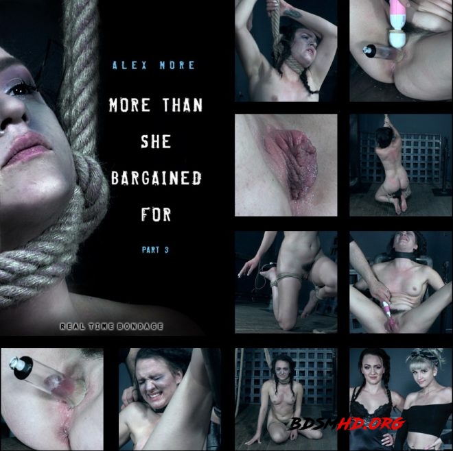 More Than She Bargained For Part 3 - Alex get hung and teased! - Alex More - REAL TIME BONDAGE - 2019 - SD