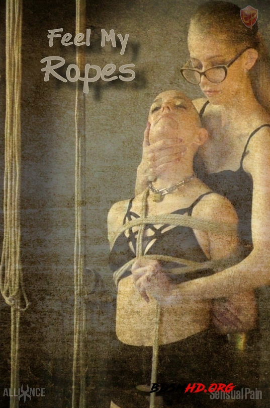 Feel My Ropes - Abigail Dupree, Goddess Kyaa - SensualPain - 2020 - FullHD