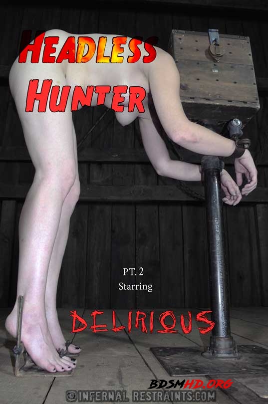 Headless Hunter Part 2 – Delirious Hunter - Infernal Restraints - 2020 - HD